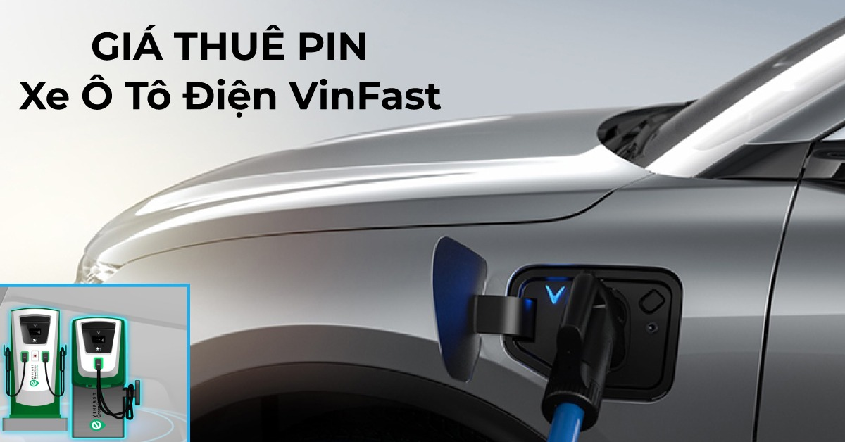 Giá thuê Pin ô tô điện VinFast